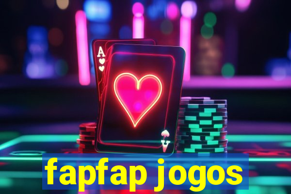 fapfap jogos